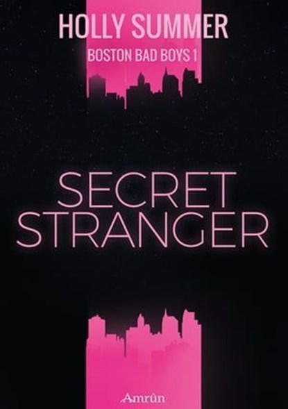 Secret Stranger (Boston Bad Boys Band 1), Holly Summer - Ebook - 9783958695481