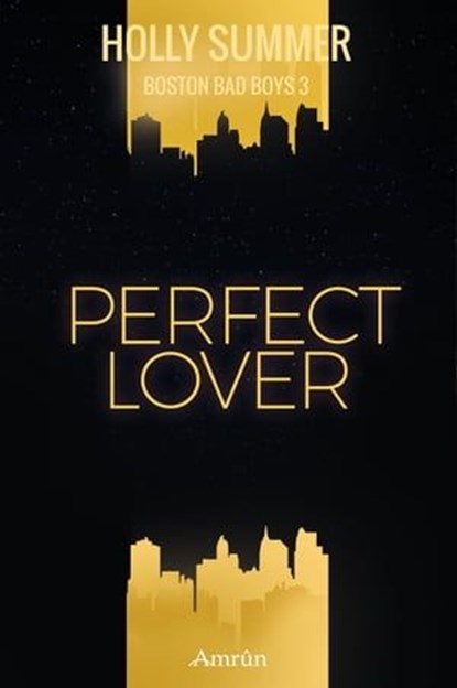 Perfect Lover (Boston Bad Boys Band 3), Holly Summer - Ebook - 9783958695818