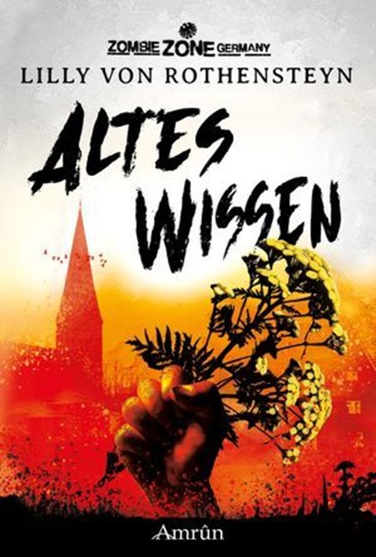 Zombie Zone Germany: Altes Wissen, Lilly von Rothensteyn - Ebook - 9783958695924