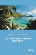 Die Schweizer Familie Robinson | Johann David Wyss | 