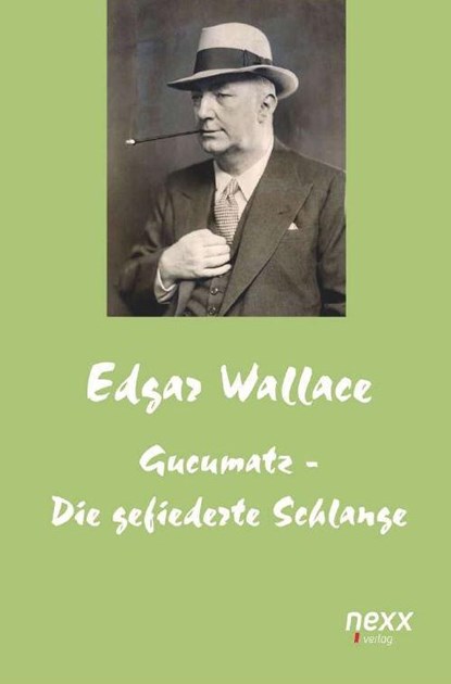 Gucumatz - Die gefiederte Schlange, Edgar Wallace - Paperback - 9783958703681
