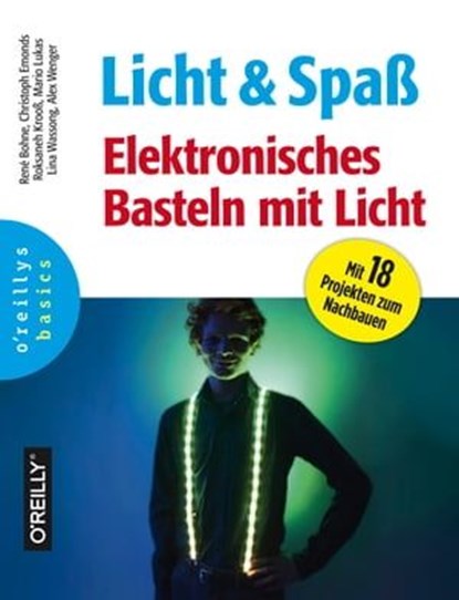 Licht und Spaß, René Bohne ; Christoph Emonds ; Roksaneh Krooß ; Mario Lukas ; Lina Wassong ; Alex Wenger - Ebook - 9783958750395