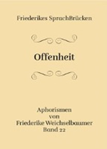 Offenheit, WEICHSELBAUMER,  Friederike - Paperback - 9783958763456