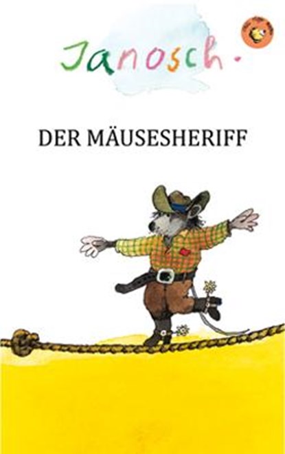 Der Mäusesheriff, Janosch - Gebonden - 9783958780187
