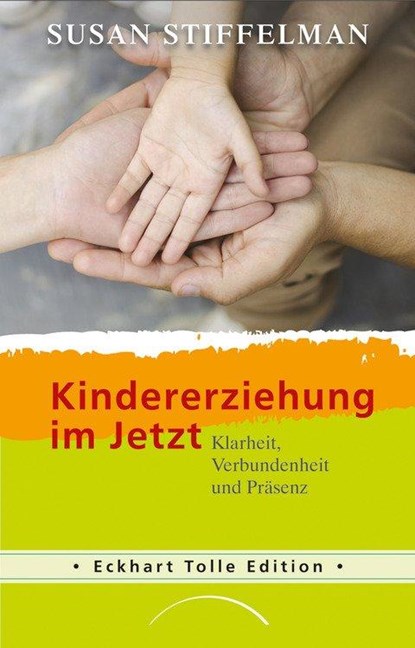 Kindererziehung im Jetzt, Susan Stiffelman - Paperback - 9783958830233