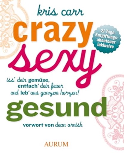 Crazy, sexy, gesund, Kris Carr - Ebook - 9783958831780