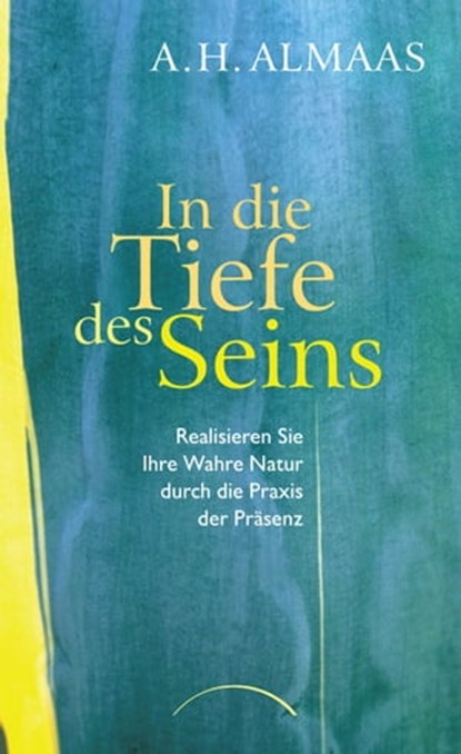 In die Tiefe des Seins, A.H. Almaas - Ebook - 9783958832121