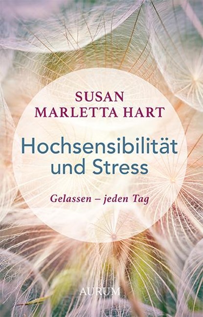 Hochsensibilität und Stress, Susan Marletta Hart - Paperback - 9783958832183