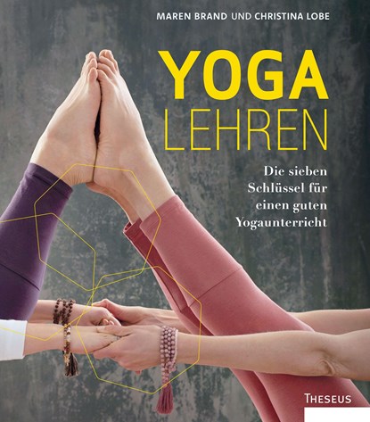Yoga lehren, Christina Lobe ;  Maren Brand - Paperback - 9783958832961