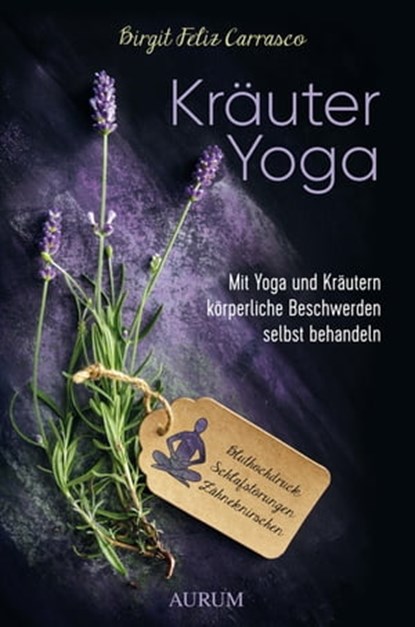 Kräuter Yoga, Birgit Feliz Carrasco - Ebook - 9783958833364
