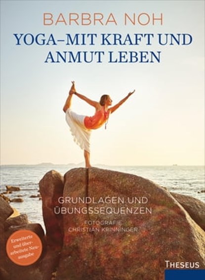 Yoga - Mit Kraft und Anmut leben, Barbra Noh - Ebook - 9783958833937
