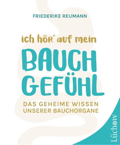 Ich hör' auf mein Bauchgefühl, Friederike Reumann - Paperback - 9783958834378