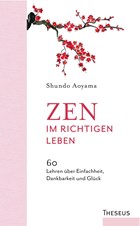 Zen im richtigen Leben | Shundo Aoyama | 