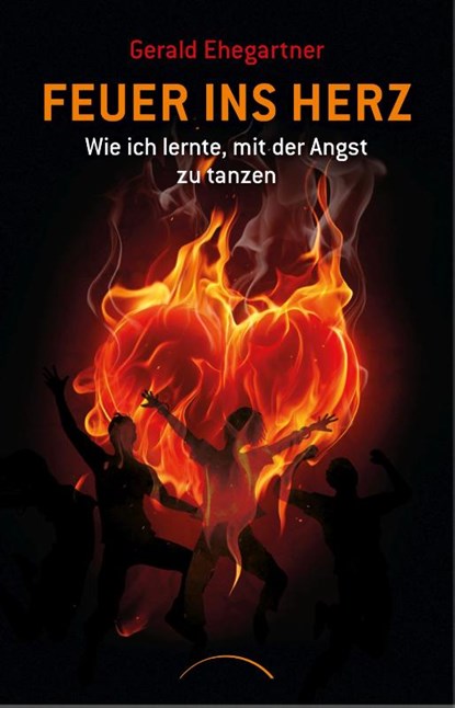 Feuer ins Herz, Gerald Ehegartner - Paperback - 9783958835184