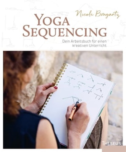 Yoga-Sequencing, Nicole Bongartz - Ebook - 9783958835221