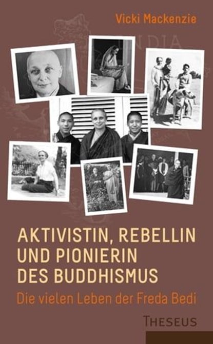 Aktivistin, Rebellin und Pionierin des Buddhismus, Vicki Mackenzie - Ebook - 9783958835283