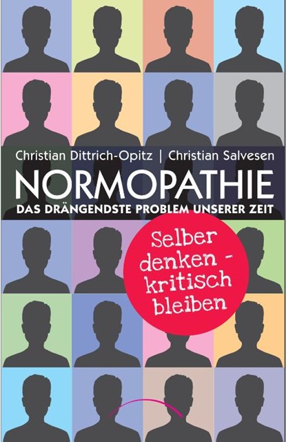 Normopathie - Das drängendste Problem unserer Zeit, Christian Dittrich-Opitz ; Christian Salvesen - Paperback - 9783958835450