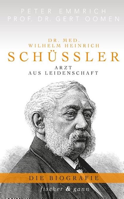 Dr. med. Wilhelm Heinrich Schüßler, Peter Emmrich ; Gert Oomen - Gebonden - 9783958835528