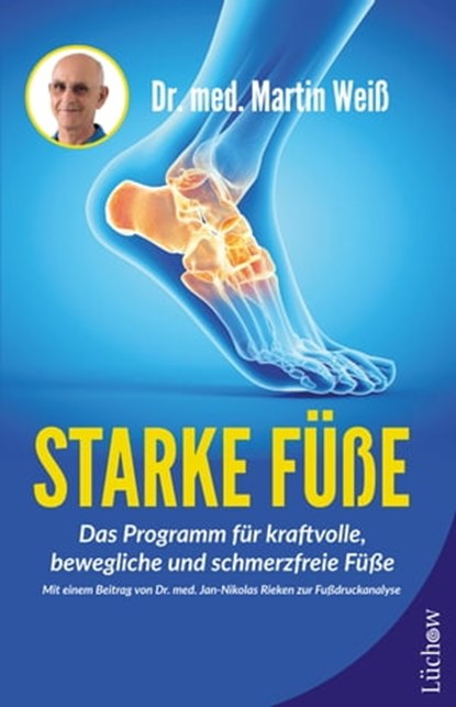 Starke Füße, Dr. med. Martin Weiß - Ebook - 9783958835726