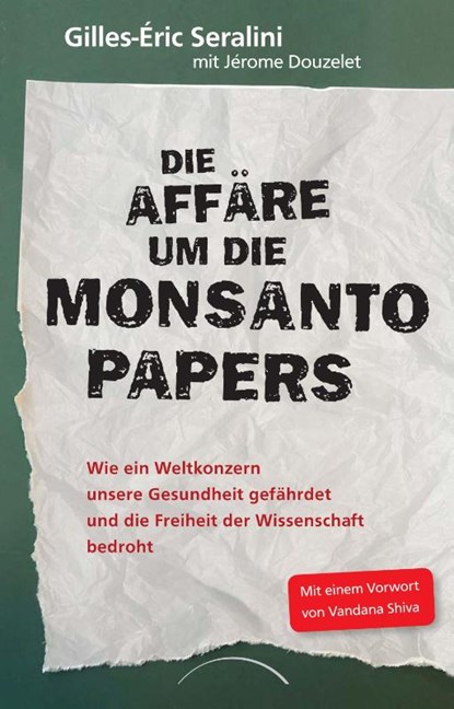 Die Affäre um die Monsanto Papers, Gilles-Éric Seralini ; Jérôme Douzelet - Paperback - 9783958835825