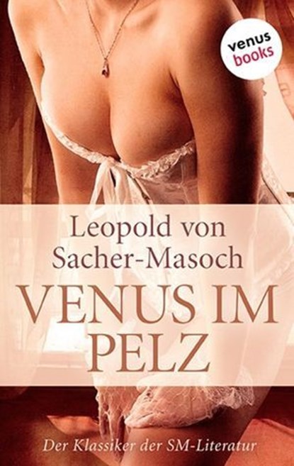 Venus im Pelz, Leopold von Sacher-Masoch - Ebook - 9783958851689