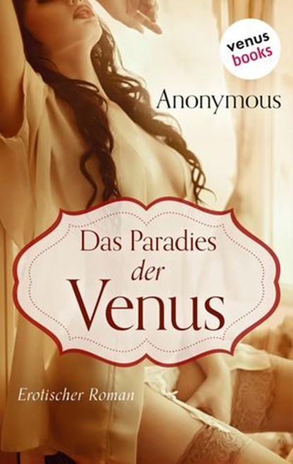 Paradies der Venus, Anonymus . - Ebook - 9783958854130