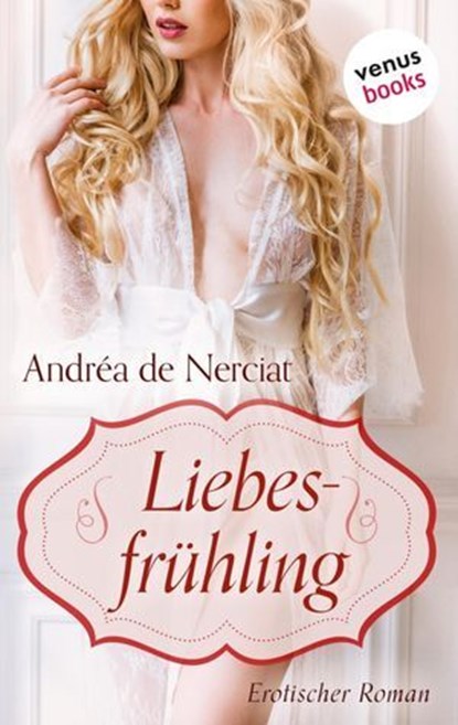 Liebesfrühling, Andréa de Nerciat - Ebook - 9783958856103