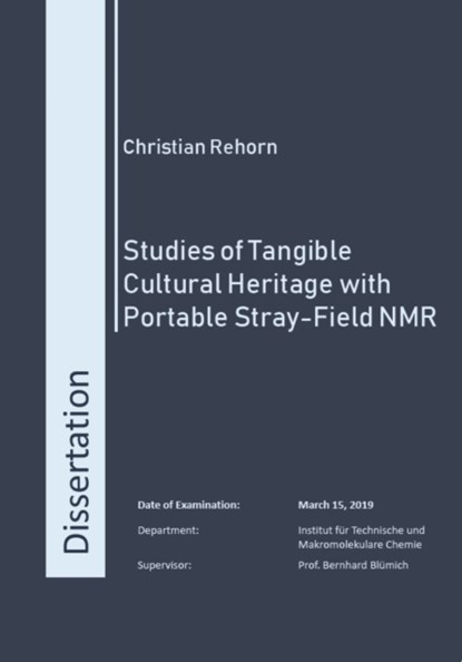 Studies of Tangible Cultural Heritage with Portable Stray-Field NMR, REHORN,  Dr Christian, Ph.D. - Paperback - 9783958862876