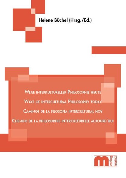 Wege interkultureller Philosophie heute, Helene Büchel - Paperback - 9783958865044