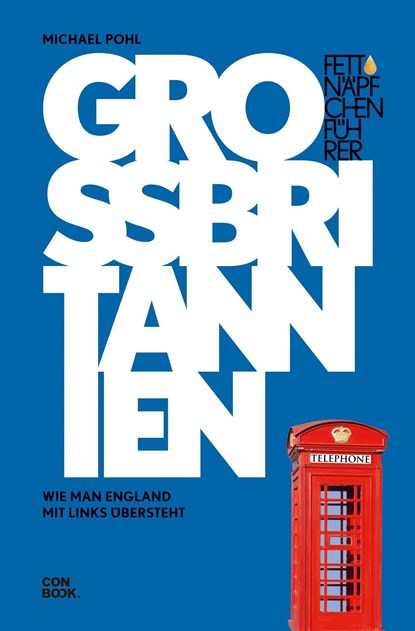 Fettnäpfchenführer Großbritannien, Michael Pohl - Paperback - 9783958891852