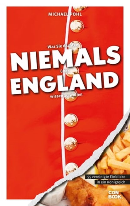 Was Sie dachten, NIEMALS über ENGLAND wissen zu wollen, Michael Pohl - Ebook - 9783958893504