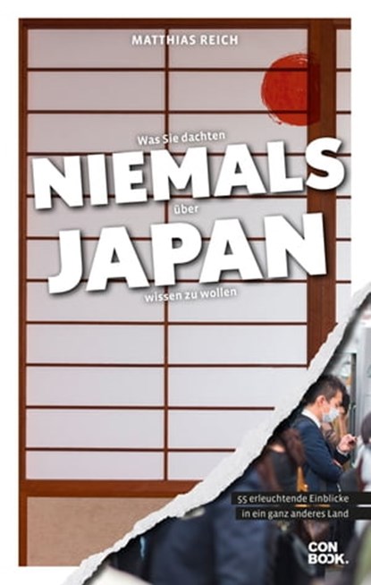Was Sie dachten, NIEMALS über JAPAN wissen zu wollen, Matthias Reich - Ebook - 9783958893528