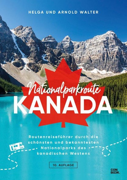 Nationalparkroute Kanada, Helga und Arnold Walter - Paperback - 9783958894488