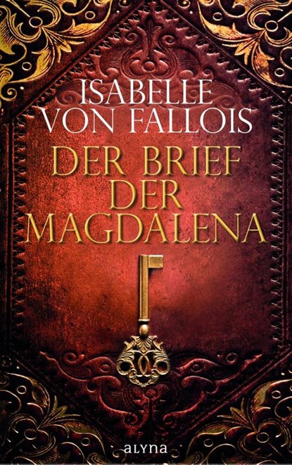 Der Brief der Magdalena, Isabelle von Fallois - Gebonden - 9783958901391