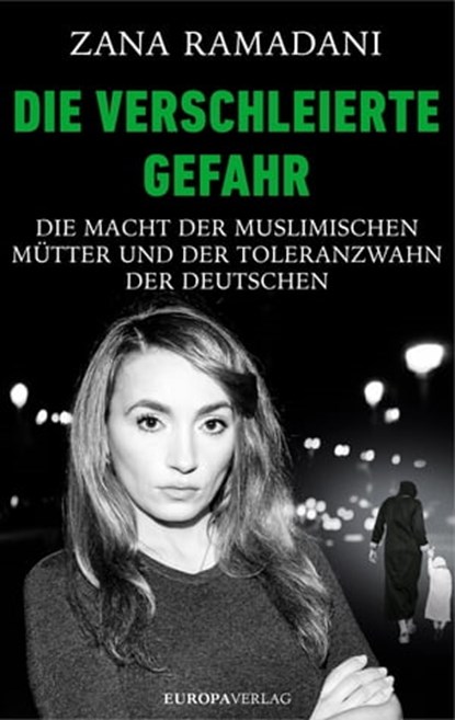 Die verschleierte Gefahr, Zana Ramadani - Ebook - 9783958901438