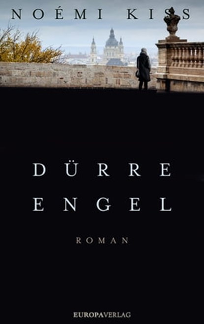 Dürre Engel, Noémi Kiss - Ebook - 9783958902060