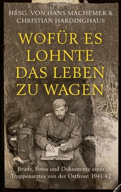 Wofür es lohnte, das Leben zu wagen, Hans Machemer ; Christian Hardinghaus - Ebook - 9783958902145