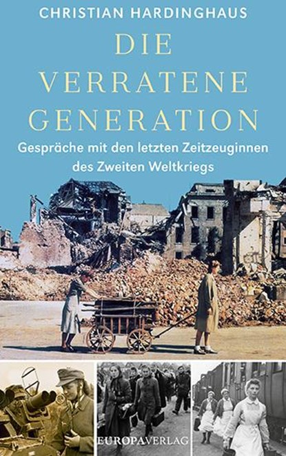 Die verratene Generation, Christian Hardinghaus - Gebonden - 9783958903326