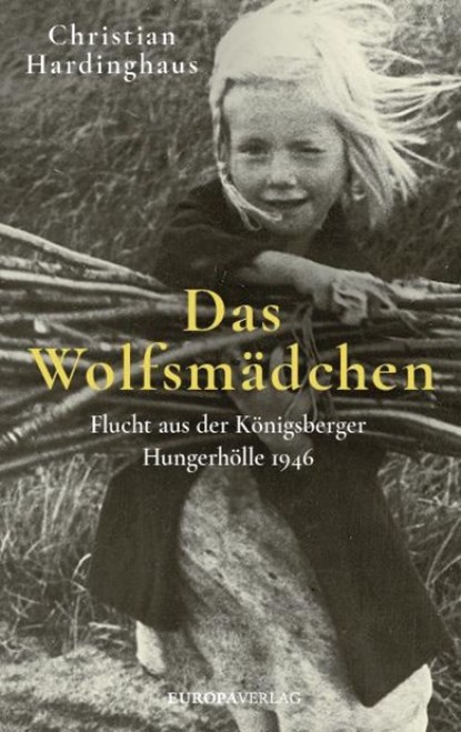 Das Wolfsmädchen, Christian Hardinghaus - Gebonden - 9783958904026