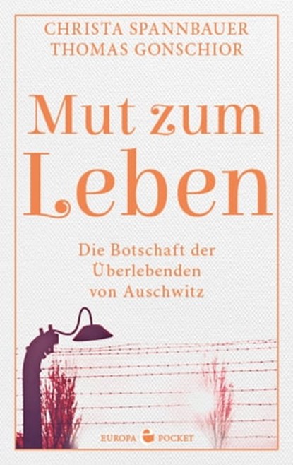 Mut zum Leben, Christa Spannbauer ; Thomas Gonschior - Ebook - 9783958904941