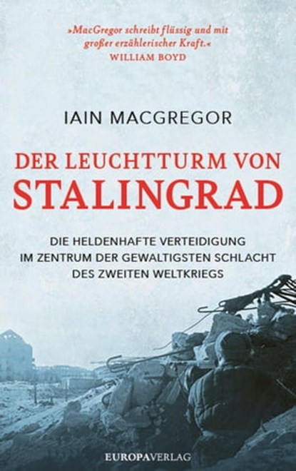 Der Leuchtturm von Stalingrad, Iain MacGregor - Ebook - 9783958905115
