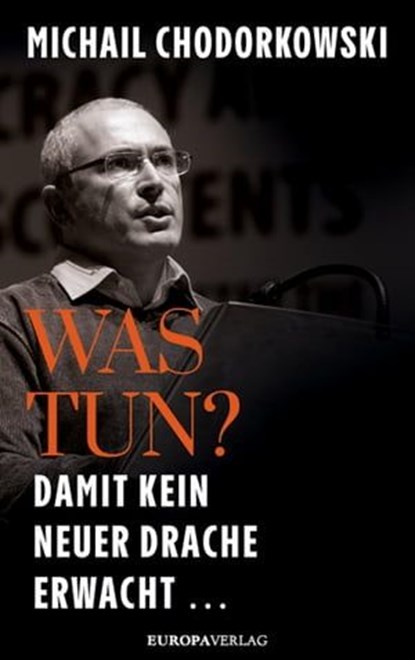 Was tun?, Michail Chodorkowski - Ebook - 9783958905757