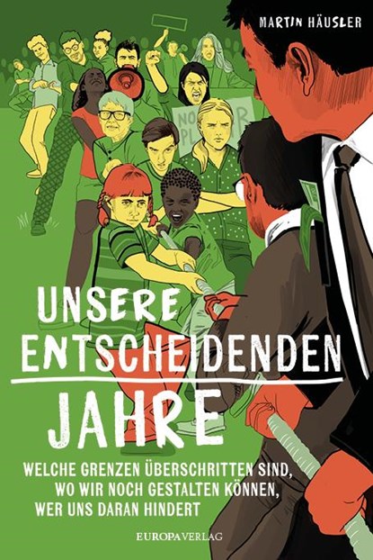 Unsere entscheidenden Jahre, Martin Häusler - Paperback - 9783958906044