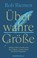 Über wahre Größe, Rob Riemen - Gebonden - 9783958906563