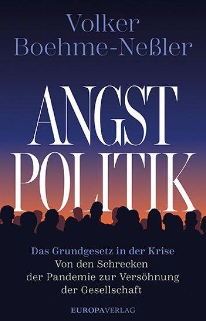 Angstpolitik, Volker Boehme-Neßler - Gebonden - 9783958906686