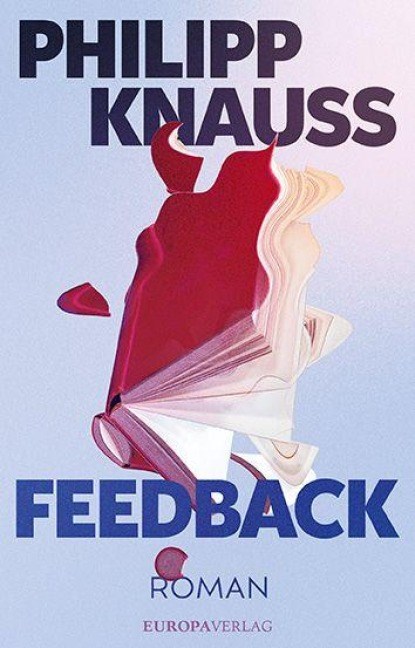 Feedback, Philipp Knauss - Gebonden - 9783958906747