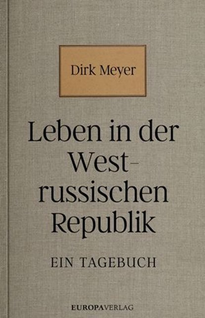 Leben in der Westrussischen Republik, Dirk Meyer - Ebook - 9783958906792