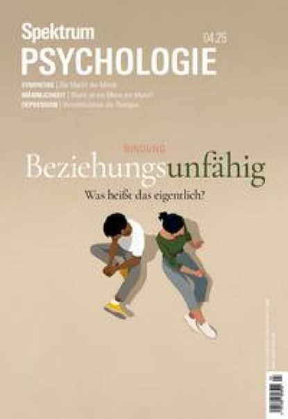 Spektrum Psychologie 4/2025 Beziehungsunfähig, Spektrum der Wissenschaft - Paperback - 9783958929340