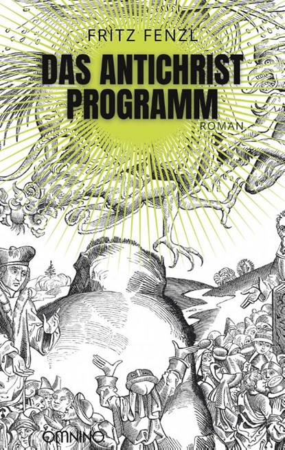 Das Antichrist-Programm, Fritz Fenzl - Paperback - 9783958943353