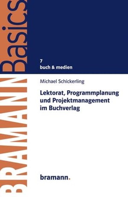Lektorat, Programmplanung und Projektmanagement im Buchverlag, Michael Schickerling - Ebook - 9783959031059